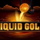 Tragamonedas 
Liquid Gold