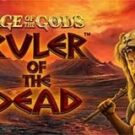 Tragamonedas 
Age of the Gods™: Ruler of the Dead™