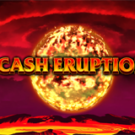 Tragamonedas 
Cash Eruption