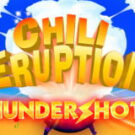 Tragamonedas 
Chili Eruption Thundershots