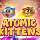 Tragamonedas 
Atomic Kittens