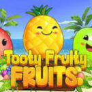 Tragamonedas 
Tooty Fruity Fruits