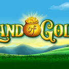 Tragamonedas 
Land Of Gold