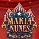 Tragamonedas 
Maria Nunes Misterio no Circo