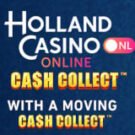 Tragamonedas 
Holland Casino Cash Collect