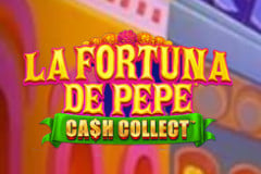 La Fortuna De Pepe: Revisión de la tragamonedas Cash Collect