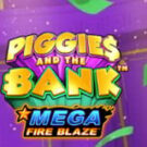 Tragamonedas 
Mega Fire Blaze: Piggies and the Bank