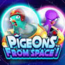 Tragamonedas 
Pigeons From Space!