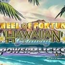 Tragamonedas 
POWERBUCK$ Wheel of Fortune Hawaiian Getaway