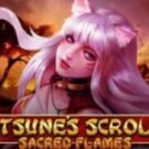 Tragamonedas 
Kitsune’s Scrolls Sacred Flames