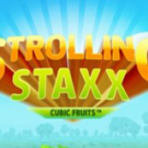 Tragamonedas 
Strolling Staxx Cubic Fruits