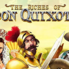 Tragamonedas 
The Riches of Don Quixote