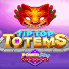 Tragamonedas 
Tip Top Totems PowerPlay Jackpot