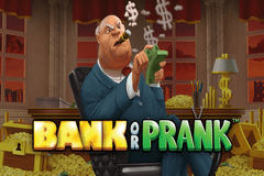 Tragamonedas 
Bank or Prank