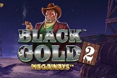 Tragamonedas 
Black Gold 2 Megaways