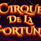 Tragamonedas 
Cirque de la Fortune