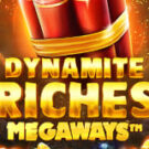 Tragamonedas 
Dynamite Riches Megaways