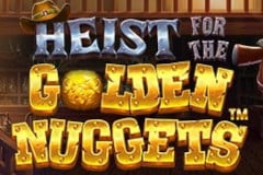 Tragamonedas 
Heist for the Golden Nuggets