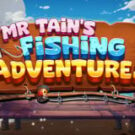 Tragamonedas 
Mr Tain’s Fishing Adventures