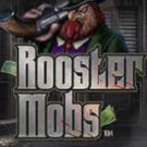 Tragamonedas 
Rooster Mobs