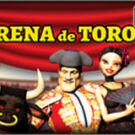 Tragamonedas 
Arena de Toros