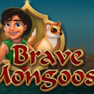 Tragamonedas 
Brave Mongoose