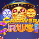 Tragamonedas 
Calavera Crush