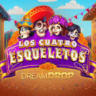 Tragamonedas 
Los Cuatro Esqueletos Dream Drop