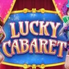 Tragamonedas 
Lucky Cabaret