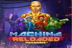 Tragamonedas 
Machina Reloaded Megaways