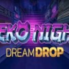 Tragamonedas 
Neko Night Dream Drop