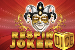 Tragamonedas 
Respin Joker Dice