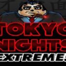 Tragamonedas 
Tokyo Nights Extreme