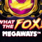 Tragamonedas 
What the Fox! Megaways