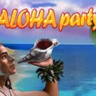 Tragaperras 
Aloha Party