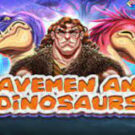 Tragaperras 
Cavemen and Dinosaurs