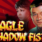 Tragaperras 
Eagle Shadow Fist