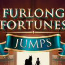 Tragaperras 
Furlong Fortunes Jump