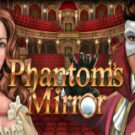 Tragaperras 
Phantom’s Mirror