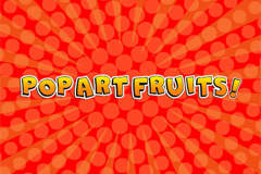 Tragaperras 
Pop Art Fruits