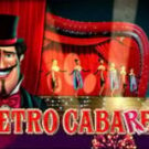 Tragaperras 
Retro Cabaret