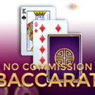 No Commission Baccarat — Juega 100% gratis en modo demo