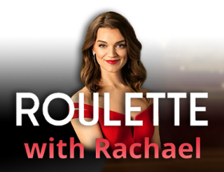 Roulette with Rachael