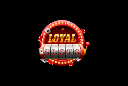 Loyal Slots Online Casino