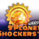 9 Planet Schockers Scratch — Juega 100% gratis en modo demo