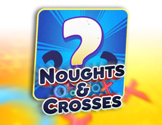 Noughts & Crosses