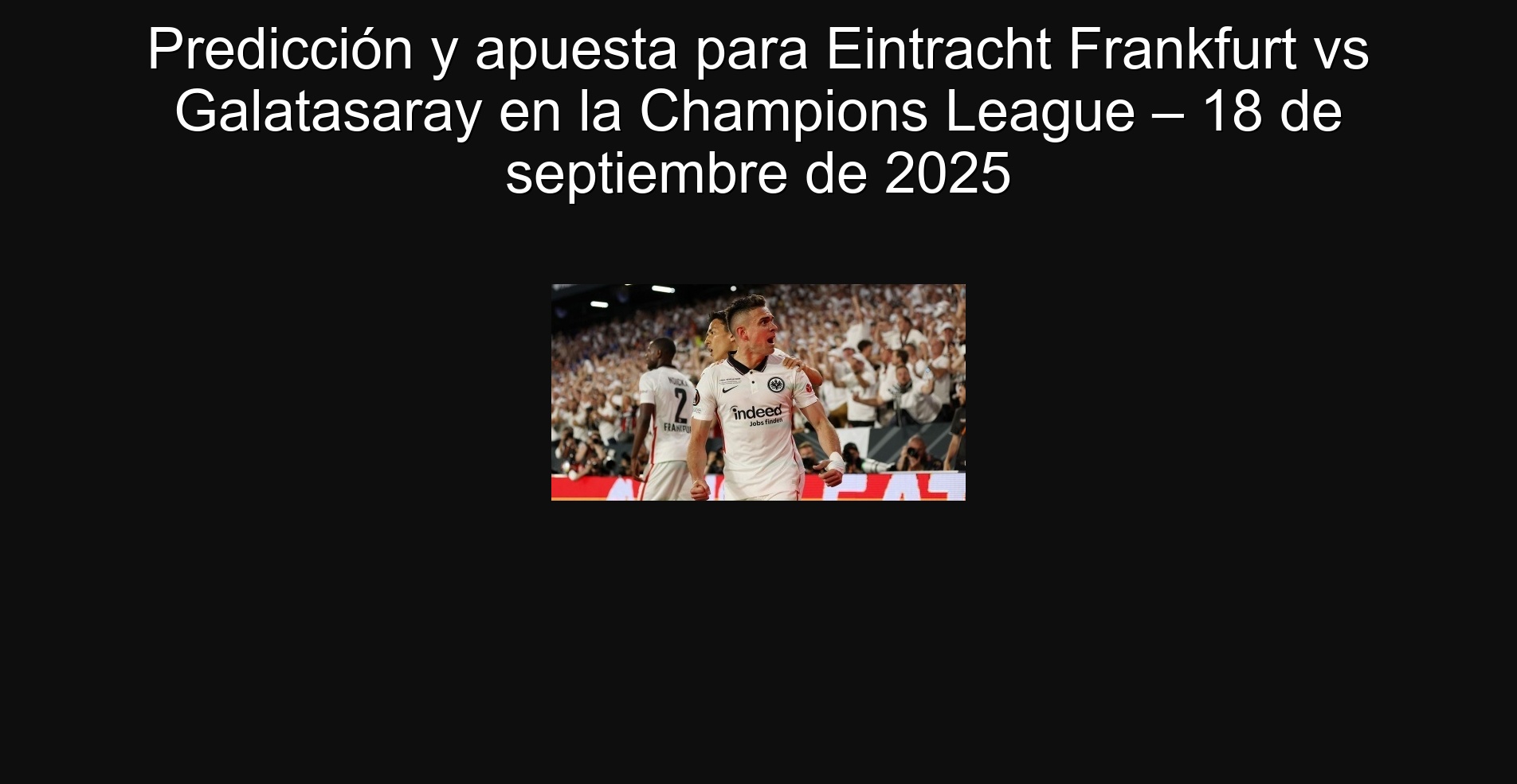 Predicción y apuesta para Eintracht Frankfurt vs Galatasaray en la Champions League – 18 de septiembre de 2025