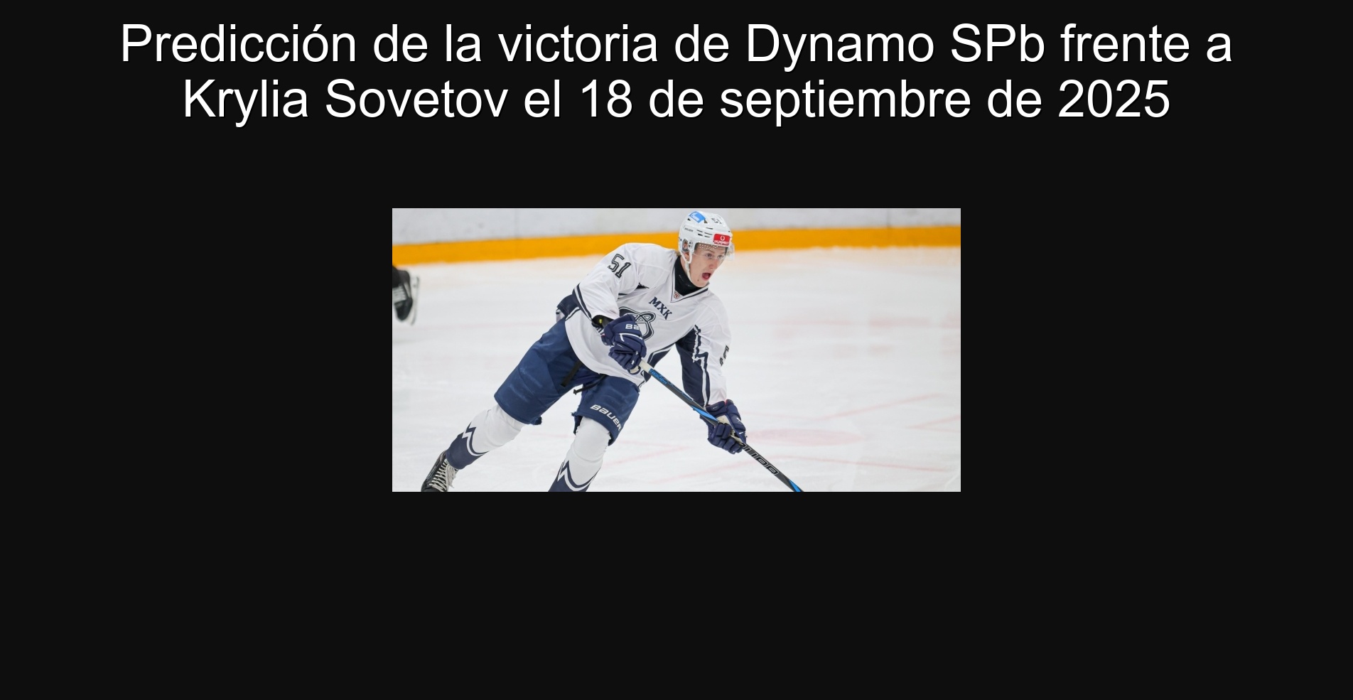 Predicción de la victoria de Dynamo SPb frente a Krylia Sovetov el 18 de septiembre de 2025