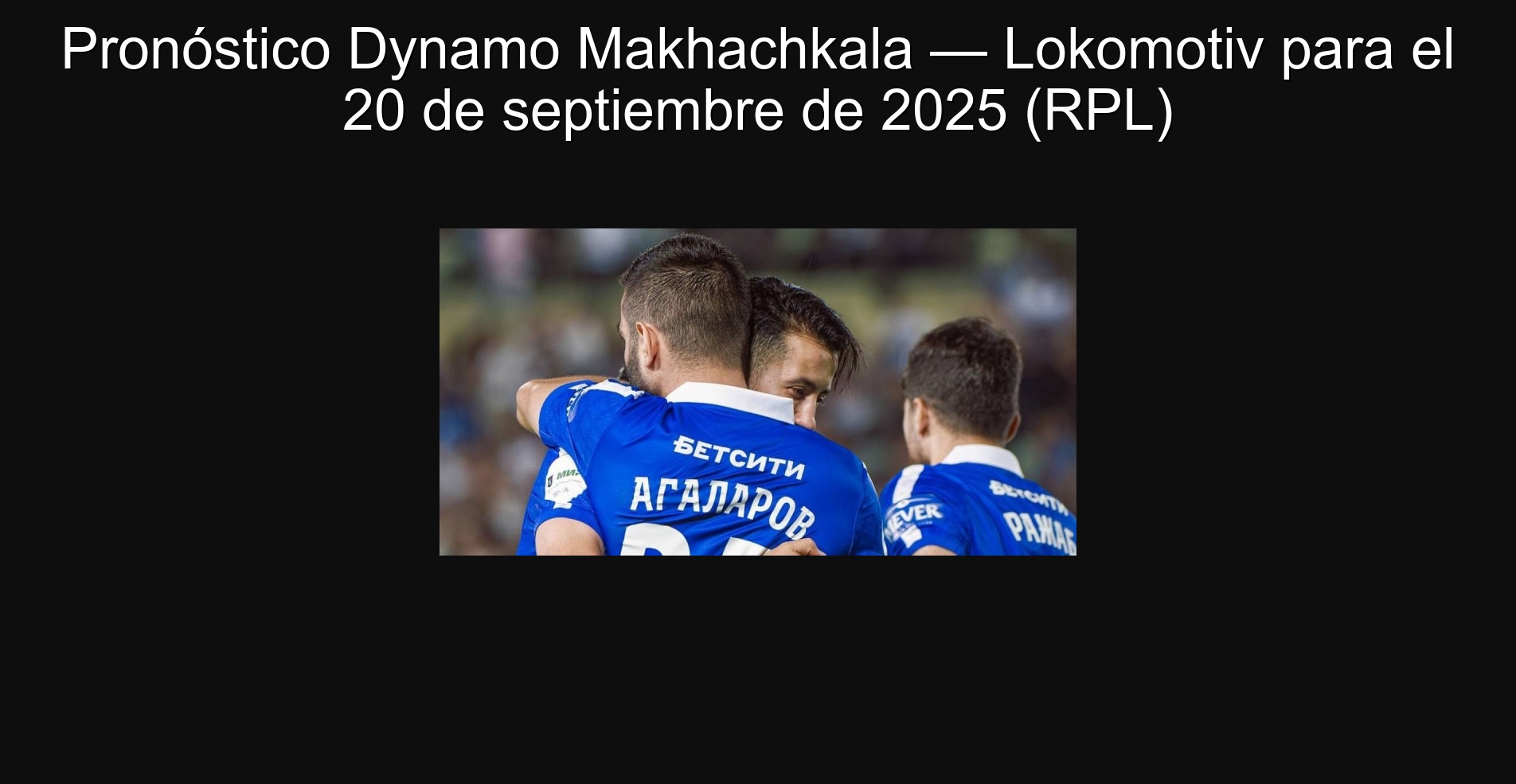 Pronóstico Dynamo Makhachkala — Lokomotiv para el 20 de septiembre de 2025 (RPL)