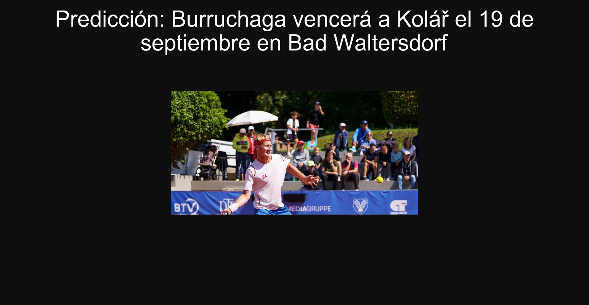 Predicción: Burruchaga vencerá a Kolář el 19 de septiembre en Bad Waltersdorf 1 Predicción: Burruchaga vencerá a Kolář el 19 de septiembre en Bad Waltersdorf